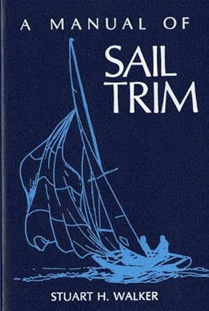 Imagen del vendedor de Manual of Sail Trim a la venta por GreatBookPrices