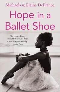 Imagen del vendedor de Hope in a Ballet Shoe : Orphaned by War, Saved by Ballet: an Extraordinary True Story a la venta por GreatBookPrices