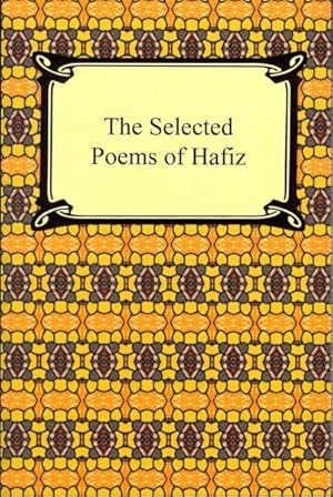 Imagen del vendedor de Selected Poems of Hafiz : Poems from the Divan of Hafiz a la venta por GreatBookPrices