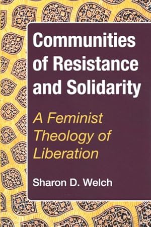 Immagine del venditore per Communities of Resistance and Solidarity : A Feminist Theology of Liberation venduto da GreatBookPrices