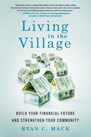 Seller image for Living in the Village : Build Your Financial Future and Strengthen Your Community for sale by GreatBookPrices