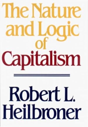 Imagen del vendedor de Nature and Logic of Capitalism a la venta por GreatBookPrices