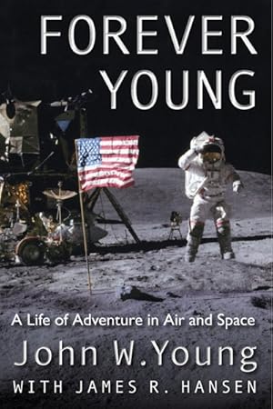 Seller image for Forever Young : A Life of Adventure in Air and Space for sale by GreatBookPrices