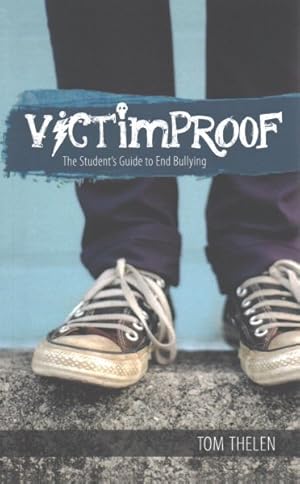 Image du vendeur pour Victimproof : The Student's Guide to End Bullying mis en vente par GreatBookPrices