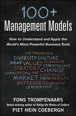 Imagen del vendedor de 100+ Management Models : How to Understand and Apply the World's Most Powerful Business Tools a la venta por GreatBookPrices