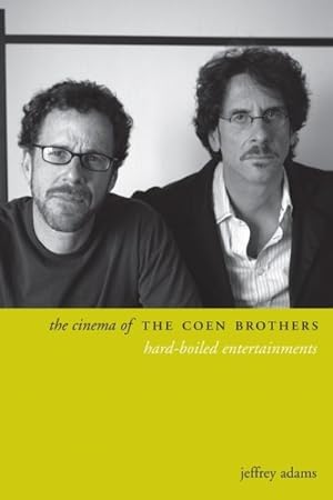Imagen del vendedor de Cinema of the Coen Brothers : Hard-boiled Entertainments a la venta por GreatBookPrices
