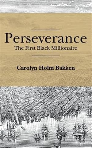 Bild des Verkufers fr Perseverance : The First Black Millionaire zum Verkauf von GreatBookPrices