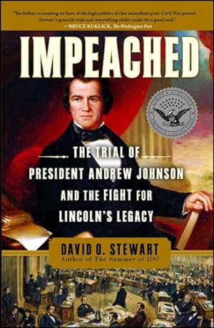 Seller image for Impeached : The Trial of President Andrew Johnson and the Fight for Lincoln's Legacy for sale by GreatBookPrices