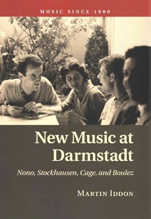 Bild des Verkufers fr New Music at Darmstadt : Nono, Stockhausen, Cage, and Boulez zum Verkauf von GreatBookPrices