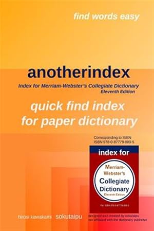 Immagine del venditore per Anotherindex for Merriam-webster's Collegiate Dictionary : Index for Merriam-webster's Collegiate Dictionary Eleventh Edition venduto da GreatBookPrices