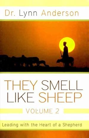 Seller image for They Smell Like Sheep : Leading With the Heart of a Shepherd for sale by GreatBookPrices