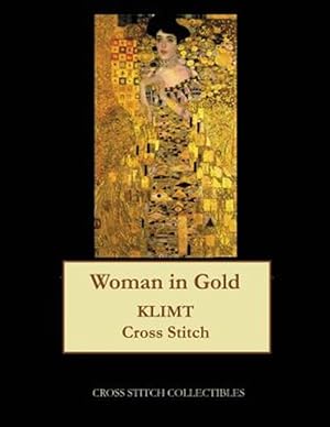 Seller image for Woman in Gold : Klimt Cross Stitch for sale by GreatBookPrices