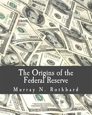 Bild des Verkufers fr Origins of the Federal Reserve zum Verkauf von GreatBookPrices