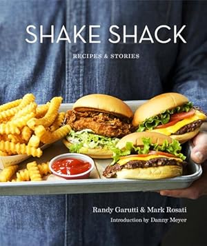 Seller image for Shake Shack : Recipes & Stories for sale by GreatBookPrices