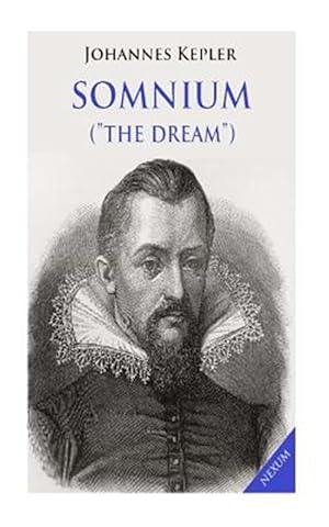 Imagen del vendedor de Somnium : The Dream: Posthumous Work on Lunar Astronomy a la venta por GreatBookPrices