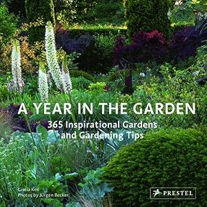 Imagen del vendedor de Year in the Garden : 365 Inspirational Gardens and Gardening Tips a la venta por GreatBookPrices