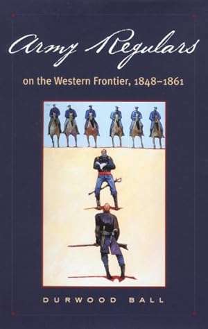 Immagine del venditore per Army Regulars on the Western Frontier venduto da GreatBookPrices