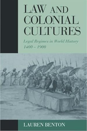 Imagen del vendedor de Law and Colonial Cultures : Legal Regimes in World History, 1400-1900 a la venta por GreatBookPrices