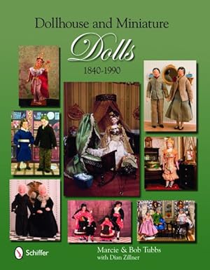 Bild des Verkufers fr Dollhouse & Miniature Dolls, 1840-1990 zum Verkauf von GreatBookPrices