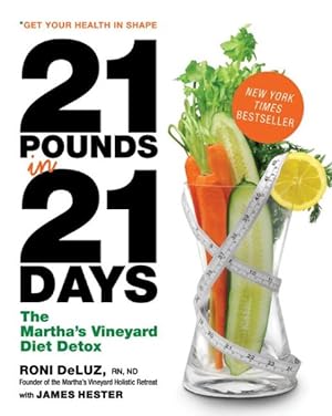Imagen del vendedor de 21 Pounds in 21 Days : The Martha's Vineyard Diet Detox a la venta por GreatBookPrices
