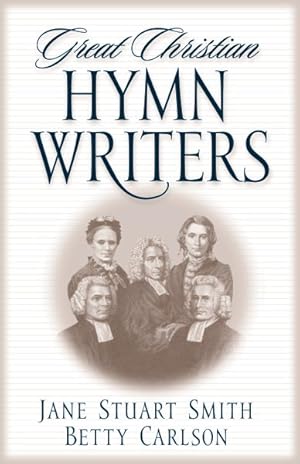 Imagen del vendedor de Great Christian Hymn Writers a la venta por GreatBookPrices