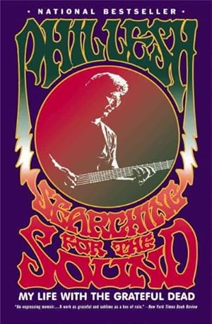 Seller image for Searching for the Sound : My Life With the Grateful Dead for sale by GreatBookPrices