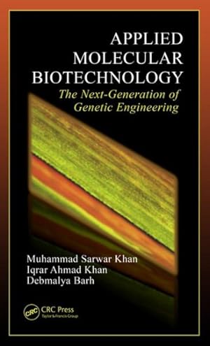 Immagine del venditore per Applied Molecular Biotechnology : The Next Generation of Genetic Engineering venduto da GreatBookPrices