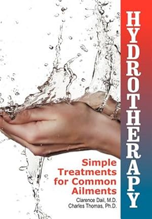 Immagine del venditore per Hydrotherapy: Simple Treatments for Common Ailments venduto da GreatBookPrices