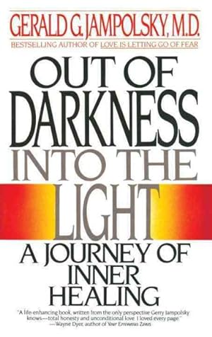 Imagen del vendedor de Out of Darkness into the Light : A Journey of Inner Healing a la venta por GreatBookPrices
