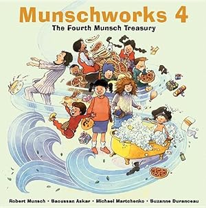 Seller image for Munschworks 4 : The Fourth Munsch Treasury for sale by GreatBookPrices
