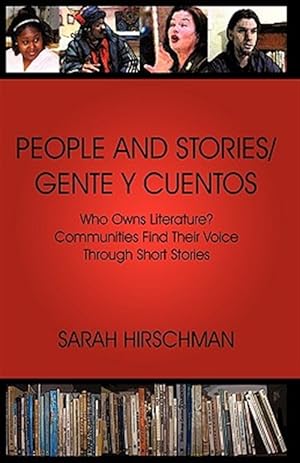 Immagine del venditore per People and Stories / Gente Y Cuentos : Who Owns Literature? Communities Find Their Voice Through Short Stories venduto da GreatBookPrices