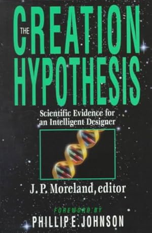 Seller image for Creation Hypothesis : Scientific Evidence for an Intelligent Designer for sale by GreatBookPrices