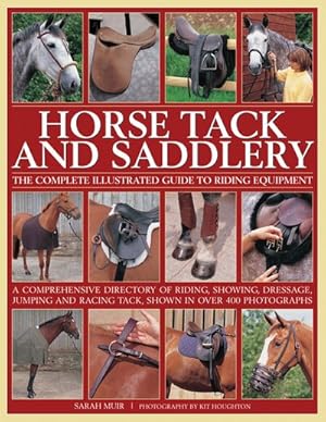 Seller image for Horse Tack and Saddlery : The Complete Illustrated Guide to Riding Equipment for sale by GreatBookPrices