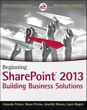 Imagen del vendedor de Beginning SharePoint 2013 : Building Business Solutions a la venta por GreatBookPrices