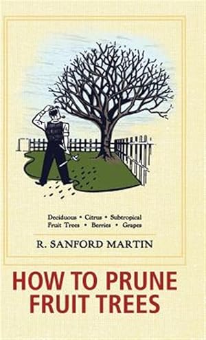 Bild des Verkufers fr How To Prune Fruit Trees, Twentieth Edition REPRINT zum Verkauf von GreatBookPrices