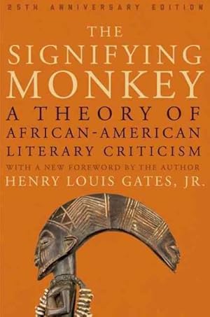 Immagine del venditore per Signifying Monkey : A Theory of African American Literary Criticism venduto da GreatBookPrices