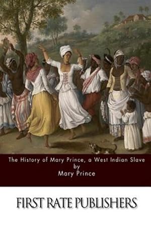 Seller image for History of Mary Prince : A West Indian Slave for sale by GreatBookPrices