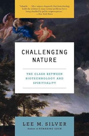 Seller image for Challenging Nature : The Clash Between Biotechnology and Spirituality for sale by GreatBookPrices