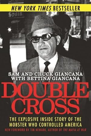 Image du vendeur pour Double Cross : The Explosive Inside Story of the Mobster Who Controlled America mis en vente par GreatBookPrices