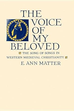 Imagen del vendedor de Voice of My Beloved : The Song of Songs in Western Medieval Christianity a la venta por GreatBookPrices