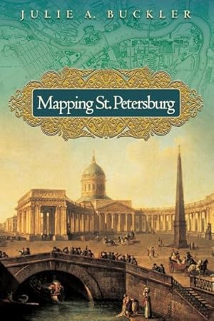 Image du vendeur pour Mapping St. Petersburg : Imperial Text and Cityshape mis en vente par GreatBookPrices