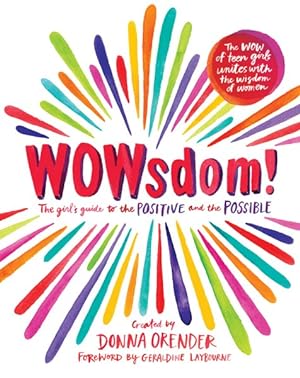 Immagine del venditore per Wowsdom! the Girl's Guide to the Positive and the Possible venduto da GreatBookPrices