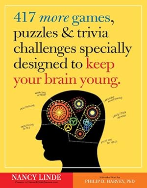 Seller image for 417 More Games, Puzzles & Trivia Challenges Specially Designed to Keep Your Brain Young for sale by GreatBookPrices