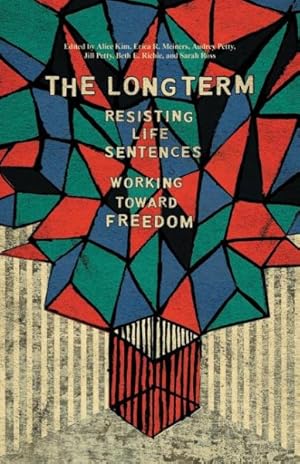 Image du vendeur pour Long Term : Resisting Life Sentences, Working Toward Freedom mis en vente par GreatBookPrices