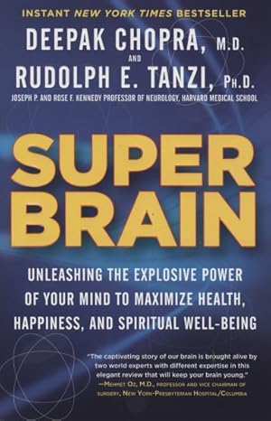 Bild des Verkufers fr Super Brain : Unleashing the Explosive Power of Your Mind to Maximize Health, Happiness, and Spiritual Well-Being zum Verkauf von GreatBookPrices