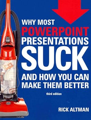 Seller image for Why Most Powerpoint Presentations Suck : And How You Can Make Them Better for sale by GreatBookPrices