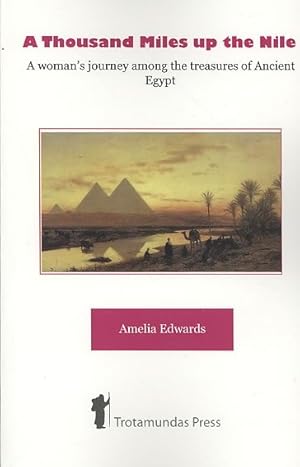 Seller image for Thousand Miles Up the Nile : A Woman's Journey Among the Treasures of Ancient Egypt for sale by GreatBookPrices