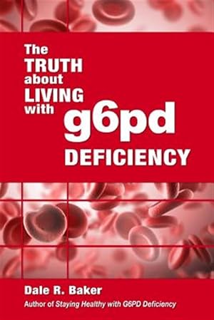 Imagen del vendedor de Truth About Living With G6pd Deficiency a la venta por GreatBookPrices