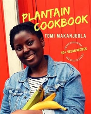 Immagine del venditore per Plantain Cookbook: 40+ Vegan Recipes venduto da GreatBookPrices