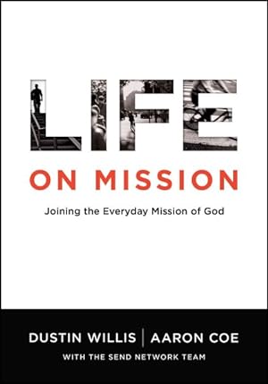 Bild des Verkufers fr Life on Mission : Joining the Everyday Mission of God zum Verkauf von GreatBookPrices